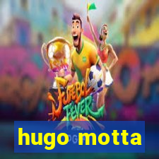 hugo motta