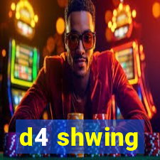 d4 shwing