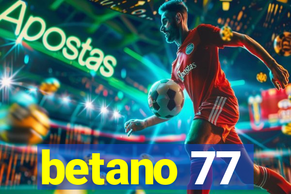 betano 77