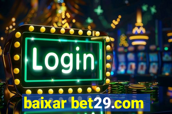 baixar bet29.com