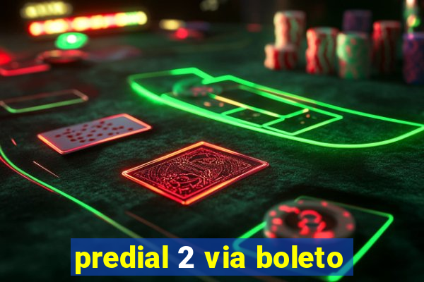 predial 2 via boleto