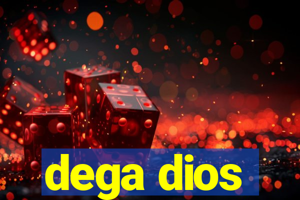 dega dios