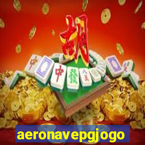 aeronavepgjogo