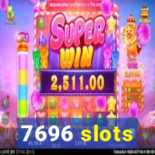 7696 slots