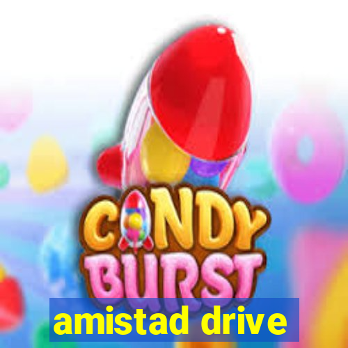 amistad drive