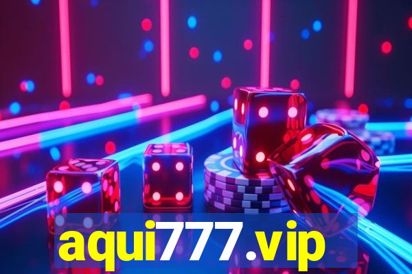 aqui777.vip