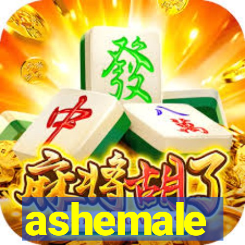 ashemale