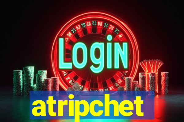 atripchet