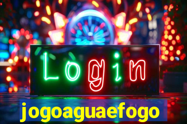 jogoaguaefogo