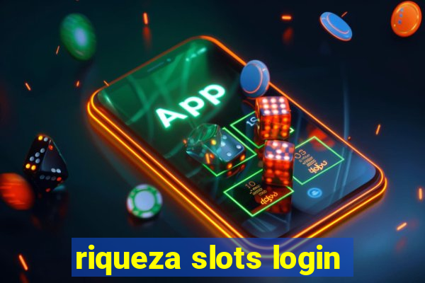 riqueza slots login