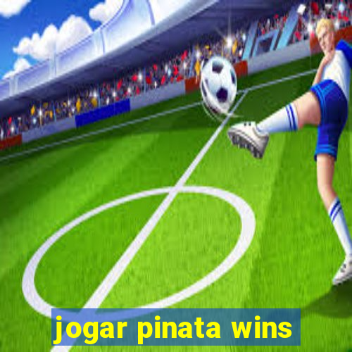 jogar pinata wins