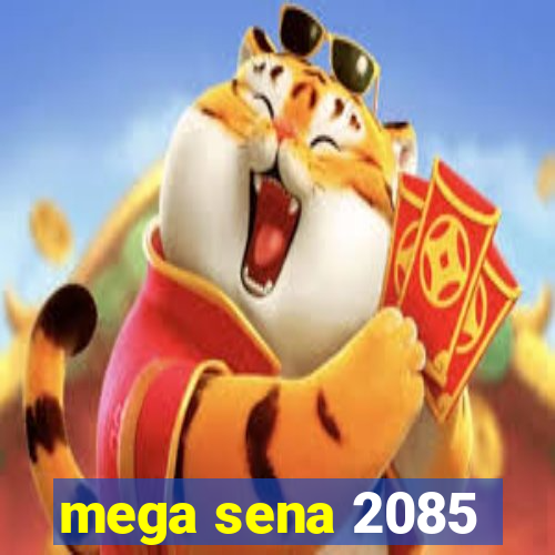 mega sena 2085