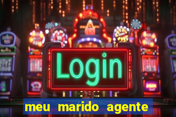 meu marido agente secreto legendado