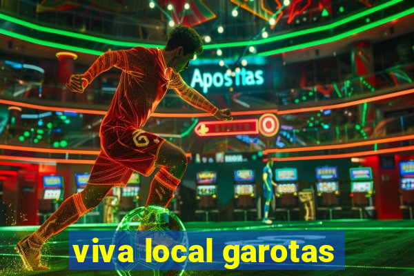 viva local garotas