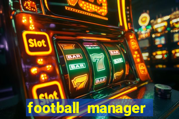 football manager 2021 touch 21.4.0 apk