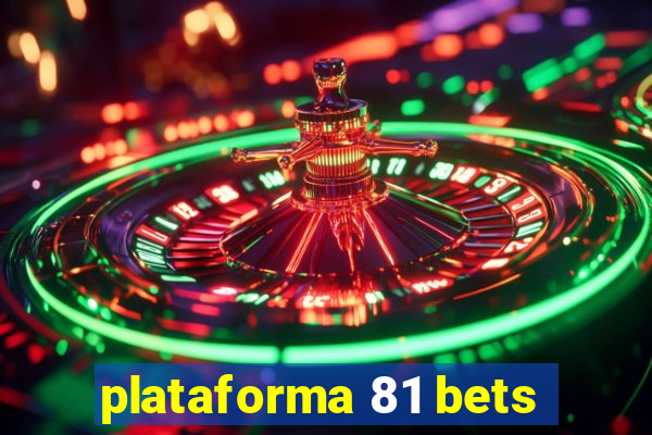 plataforma 81 bets