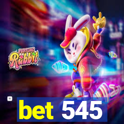 bet 545