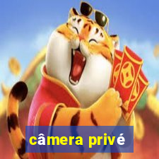 câmera privé