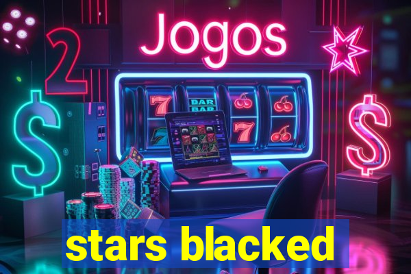 stars blacked