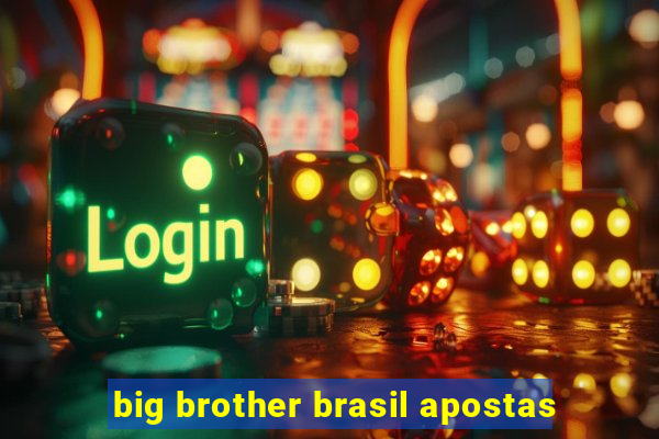 big brother brasil apostas