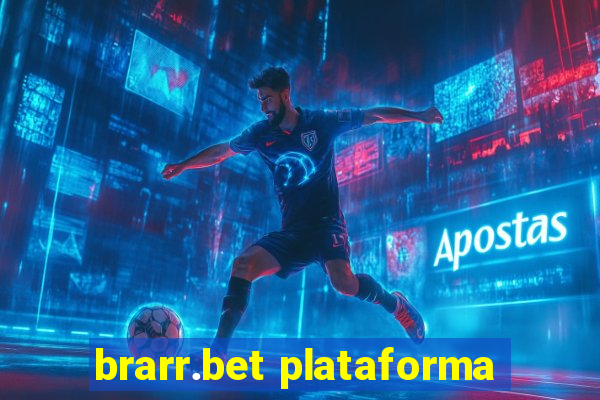 brarr.bet plataforma