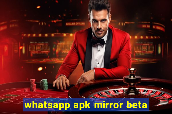 whatsapp apk mirror beta