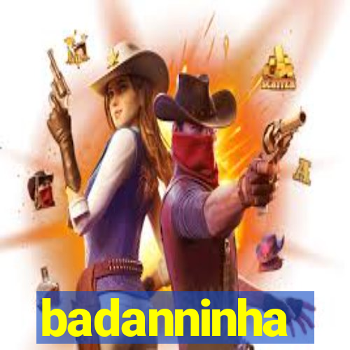 badanninha