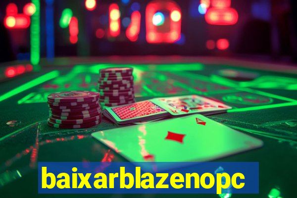 baixarblazenopc