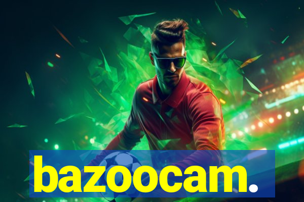 bazoocam.