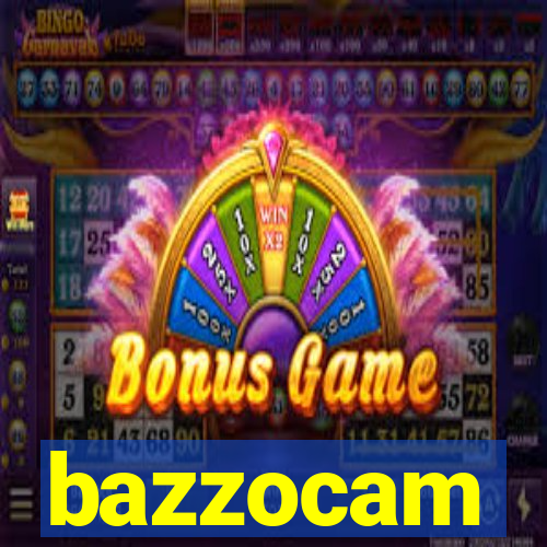 bazzocam