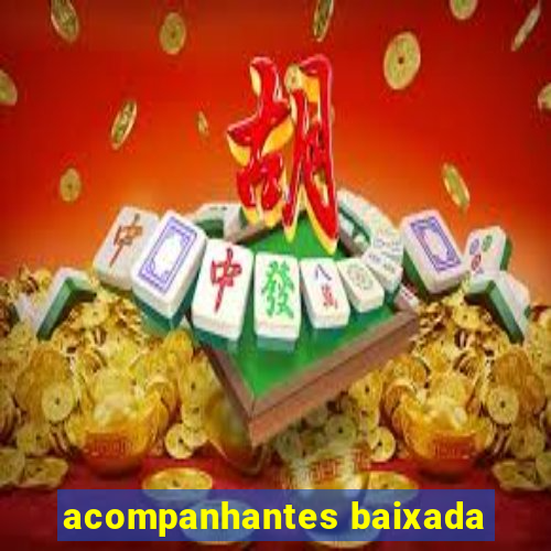 acompanhantes baixada