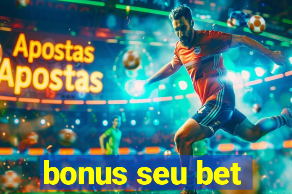 bonus seu bet