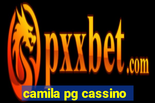 camila pg cassino