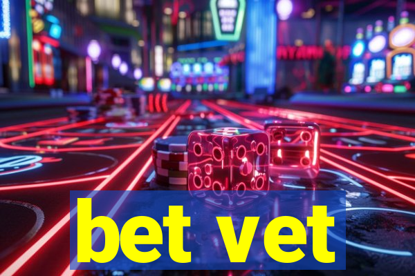 bet vet