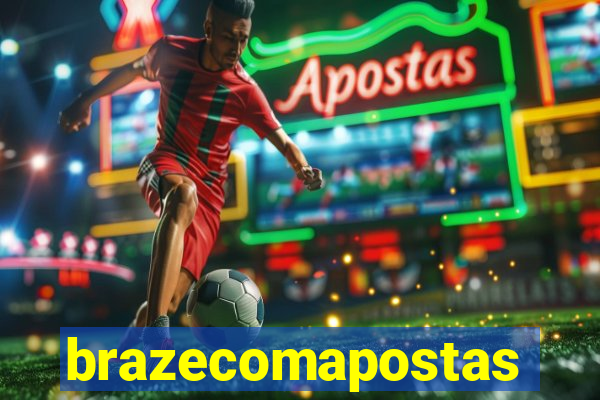 brazecomapostas