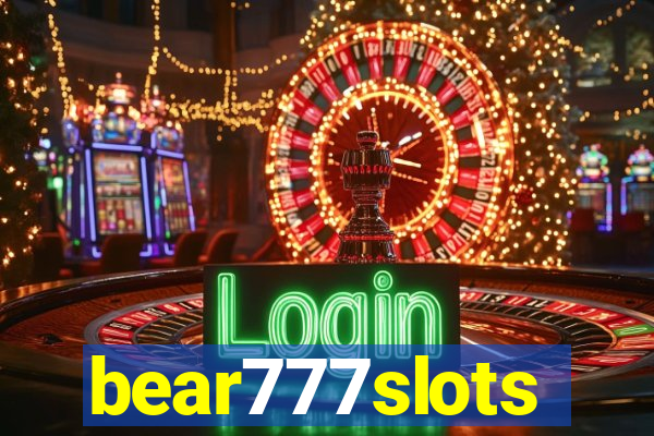 bear777slots