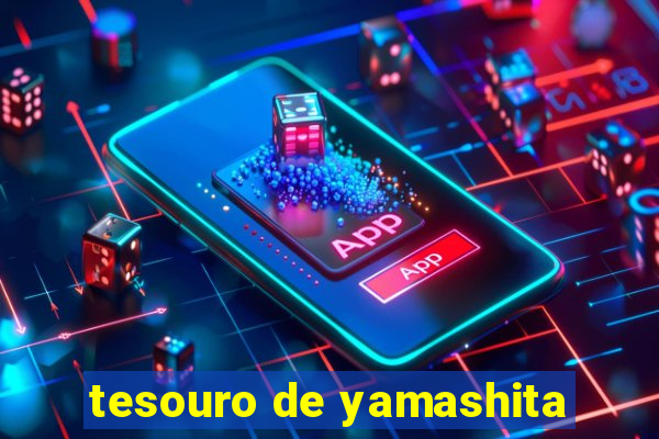 tesouro de yamashita