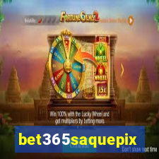 bet365saquepix