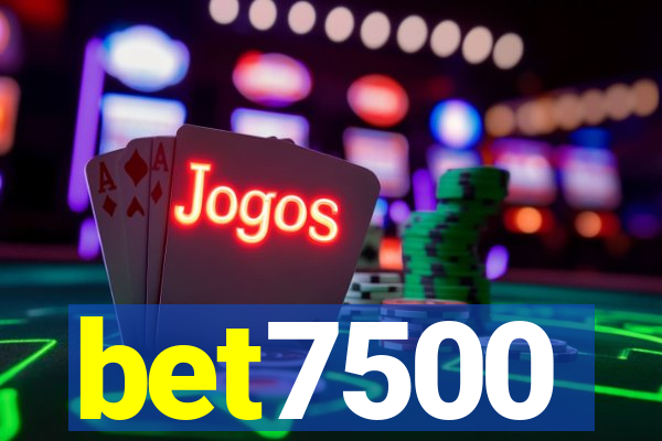 bet7500