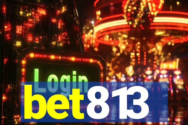 bet813