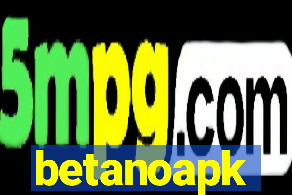 betanoapk