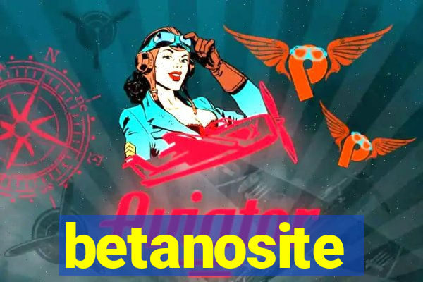 betanosite