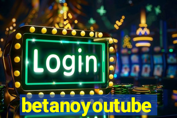 betanoyoutube