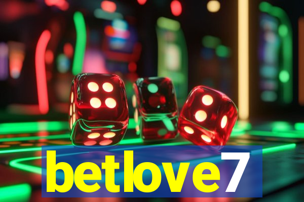 betlove7