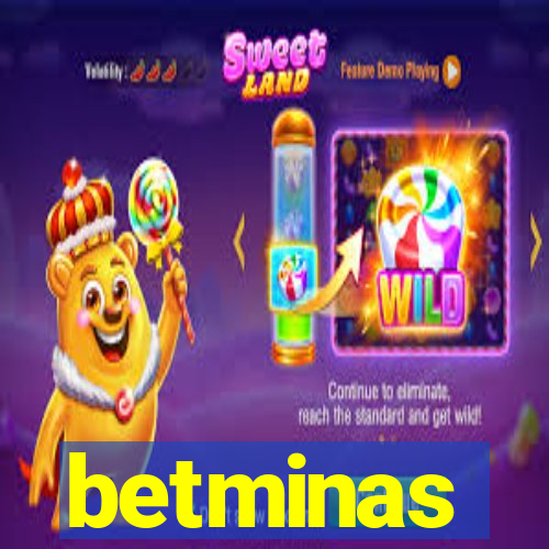 betminas