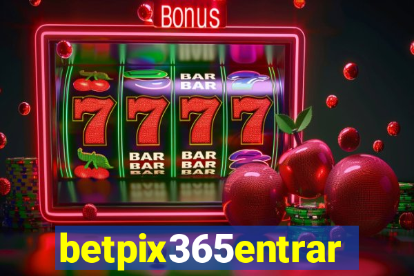 betpix365entrar