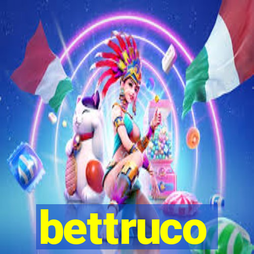 bettruco