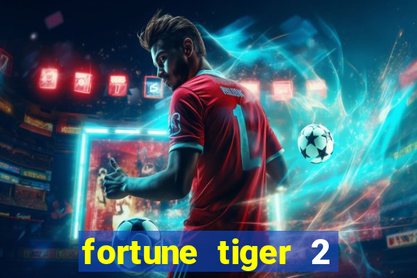 fortune tiger 2 revenge download