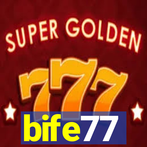 bife77