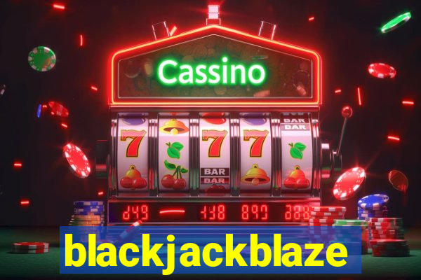 blackjackblaze